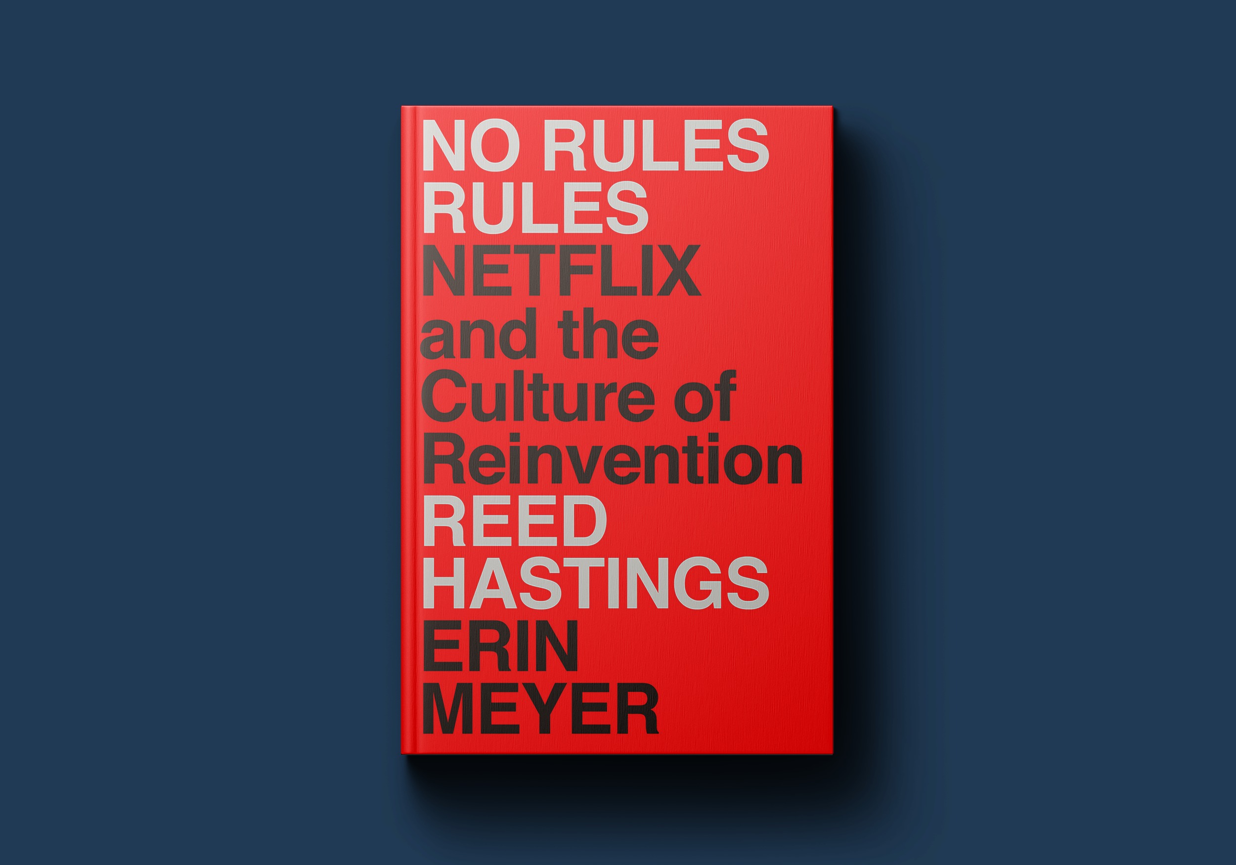 No Rules Rules Netflix & The Culture of Reinvention Utah Business